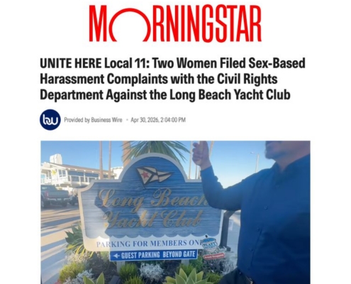 Morningstar: UNITE HERE Local 11: Two Women Filed Sex-Based Harassment Complaints with the Civil Rights Department Against the Long Beach Yacht Club